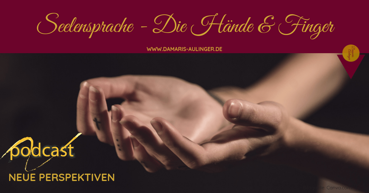 Bedeutung der Hände in der Seelensprache