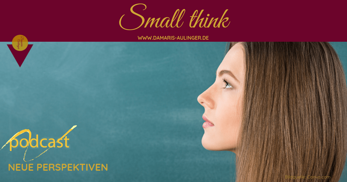 Small think - in Situationen, mit denen wir nicht gut umgehen können